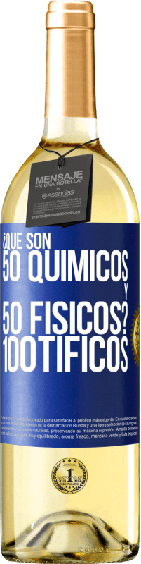 29,95 € Envío gratis | Vino Blanco Edición WHITE ¿Qué son 50 químicos y 50 físicos? 100tíficos Etiqueta Azul. Etiqueta personalizable Vino joven Cosecha 2025 Verdejo