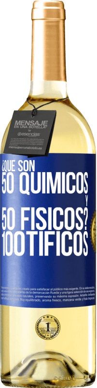 29,95 € | Vino bianco Edizione WHITE ¿Qué son 50 químicos y 50 físicos? 100tíficos Etichetta Blu. Etichetta personalizzabile Vino giovane Raccogliere 2023 Verdejo