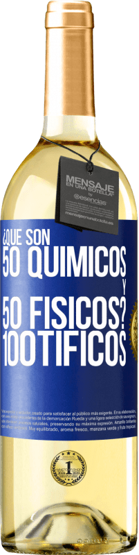 29,95 € | Vinho branco Edição WHITE ¿Qué son 50 químicos y 50 físicos? 100tíficos Etiqueta Azul. Etiqueta personalizável Vinho jovem Colheita 2023 Verdejo