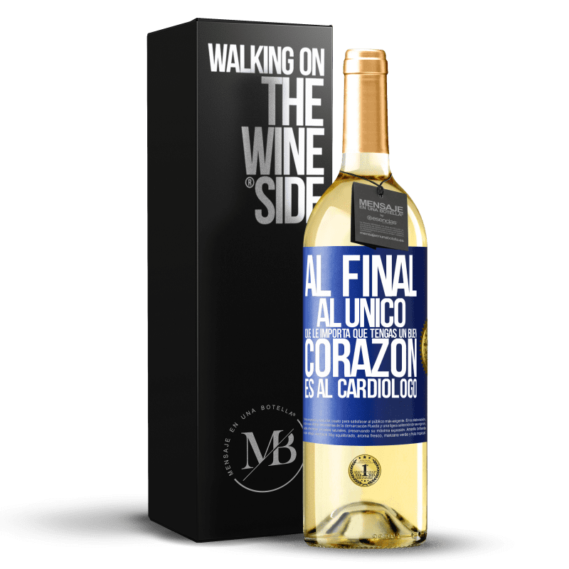 29,95 € Envío gratis | Vino Blanco Edición WHITE Al final, al único que le importa que tengas un buen corazón es al cardiólogo Etiqueta Azul. Etiqueta personalizable Vino joven Cosecha 2023 Verdejo