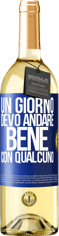 29,95 € | Vino bianco Edizione WHITE Un giorno devo andare bene con qualcuno Etichetta Blu. Etichetta personalizzabile Vino giovane Raccogliere 2024 Verdejo