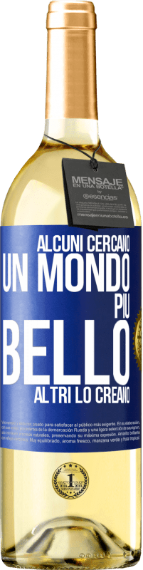 29,95 € | Vino bianco Edizione WHITE Alcuni cercano un mondo più bello, altri lo creano Etichetta Blu. Etichetta personalizzabile Vino giovane Raccogliere 2024 Verdejo