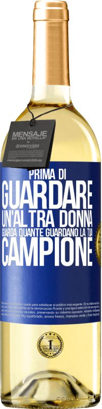 29,95 € | Vino bianco Edizione WHITE Prima di guardare un'altra donna, guarda quante guardano la tua, campione Etichetta Blu. Etichetta personalizzabile Vino giovane Raccogliere 2024 Verdejo