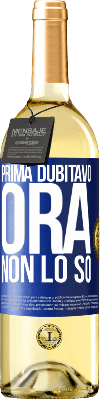 29,95 € | Vino bianco Edizione WHITE Prima dubitavo, ora non lo so Etichetta Blu. Etichetta personalizzabile Vino giovane Raccogliere 2023 Verdejo