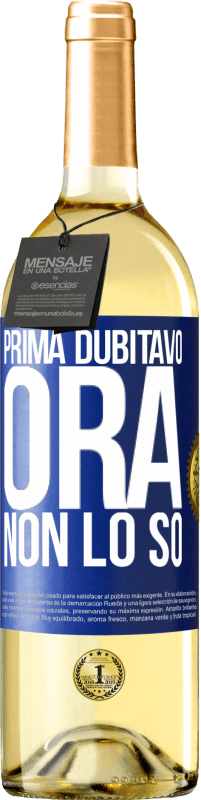 29,95 € Spedizione Gratuita | Vino bianco Edizione WHITE Prima dubitavo, ora non lo so Etichetta Blu. Etichetta personalizzabile Vino giovane Raccogliere 2025 Verdejo