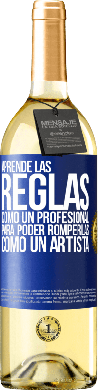 «Aprende las reglas como un profesional para poder romperlas como un artista» Edición WHITE