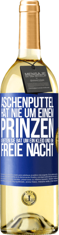 29,95 € | Weißwein WHITE Ausgabe Aschenputtel hat nie um einem Prinzen gebeten. Sie bat um ein Kleid und eine freie Nacht Blaue Markierung. Anpassbares Etikett Junger Wein Ernte 2024 Verdejo