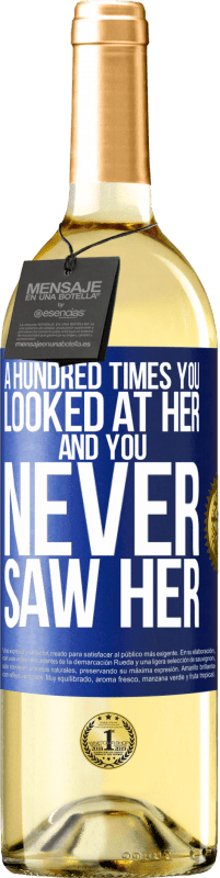 29,95 € | White Wine WHITE Edition A hundred times you looked at her and you never saw her Blue Label. Customizable label Young wine Harvest 2024 Verdejo