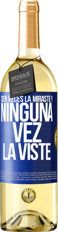 29,95 € | Vino Blanco Edición WHITE Cien veces la miraste y ninguna vez la viste Etiqueta Azul. Etiqueta personalizable Vino joven Cosecha 2023 Verdejo