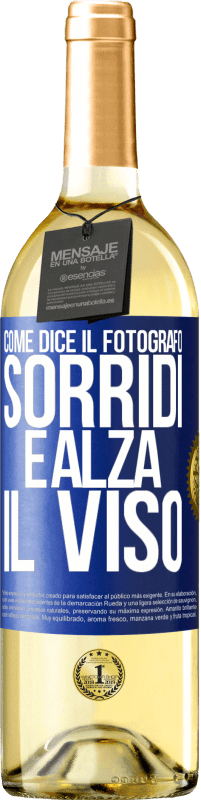 Spedizione Gratuita | Vino bianco Edizione WHITE Come dice il fotografo, sorridi e alza il viso Etichetta Blu. Etichetta personalizzabile Vino giovane Raccogliere 2023 Verdejo