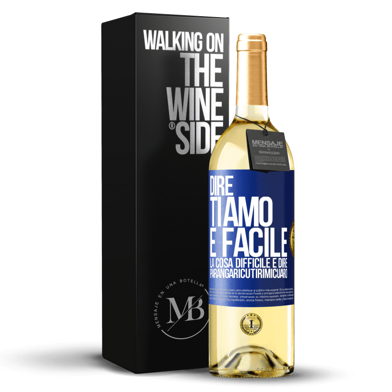 29,95 € Spedizione Gratuita | Vino bianco Edizione WHITE Dire ti amo è facile. La cosa difficile è dire Parangaricutirimicuaro Etichetta Blu. Etichetta personalizzabile Vino giovane Raccogliere 2023 Verdejo