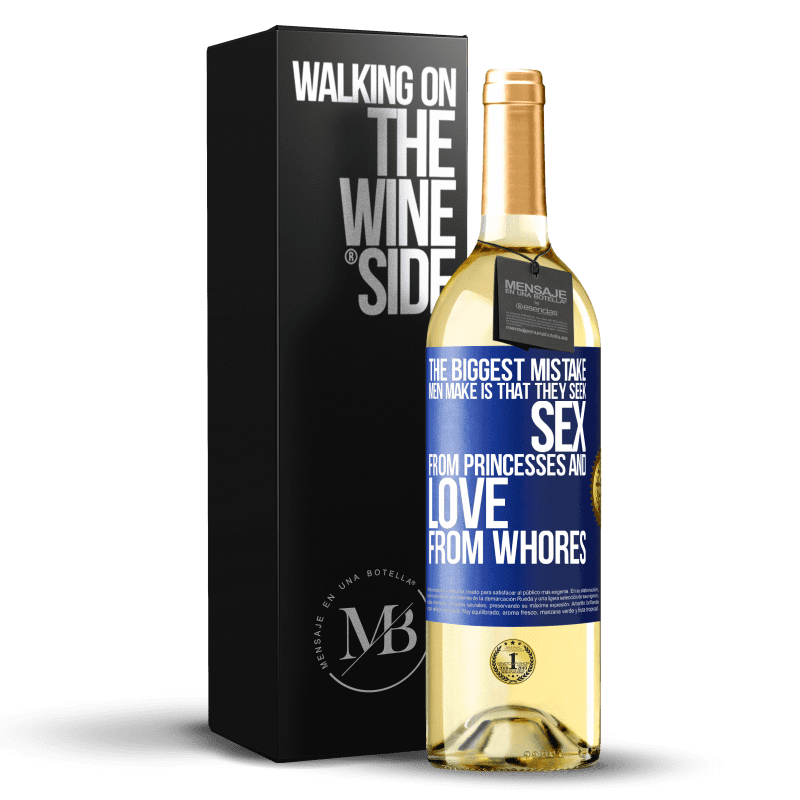 29,95 € Free Shipping | White Wine WHITE Edition The biggest mistake men make is that they seek sex from princesses and love from whores Blue Label. Customizable label Young wine Harvest 2024 Verdejo