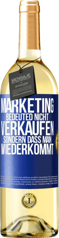 «Marketing bedeuted nicht verkaufen, sondern dass man wiederkommt» WHITE Ausgabe