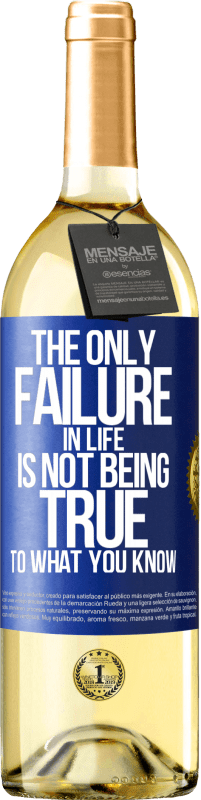 Free Shipping | White Wine WHITE Edition The only failure in life is not being true to what you know Blue Label. Customizable label Young wine Harvest 2023 Verdejo