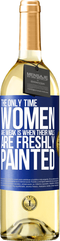 Free Shipping | White Wine WHITE Edition The only time women are weak is when their nails are freshly painted Blue Label. Customizable label Young wine Harvest 2023 Verdejo