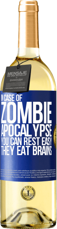 29,95 € Free Shipping | White Wine WHITE Edition In case of zombie apocalypse you can rest easy, they eat brains Blue Label. Customizable label Young wine Harvest 2024 Verdejo