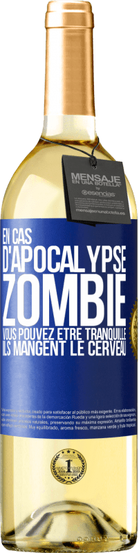 29,95 € | Vin blanc Édition WHITE En cas d'apocalypse zombie vous pouvez être tranquille, ils mangent le cerveau Étiquette Bleue. Étiquette personnalisable Vin jeune Récolte 2023 Verdejo
