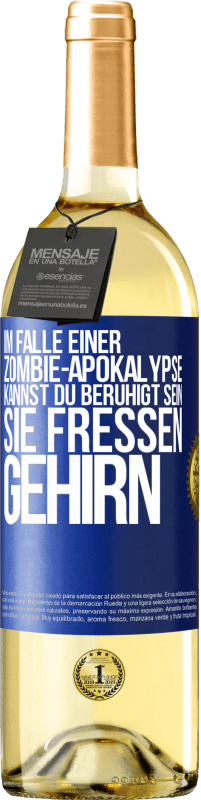 29,95 € | Weißwein WHITE Ausgabe Im Falle einer Zombie-Apokalypse kannst du beruhigt sein, sie fressen Gehirn Blaue Markierung. Anpassbares Etikett Junger Wein Ernte 2023 Verdejo