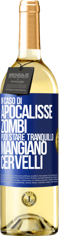 29,95 € Spedizione Gratuita | Vino bianco Edizione WHITE In caso di apocalisse zombi puoi stare tranquillo, mangiano cervelli Etichetta Blu. Etichetta personalizzabile Vino giovane Raccogliere 2025 Verdejo