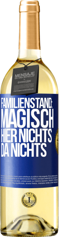 29,95 € | Weißwein WHITE Ausgabe Familienstand: magisch. Hier nichts, da nichts Blaue Markierung. Anpassbares Etikett Junger Wein Ernte 2024 Verdejo