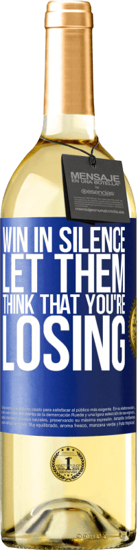 29,95 € | White Wine WHITE Edition Win in silence. Let them think that you're losing Blue Label. Customizable label Young wine Harvest 2024 Verdejo