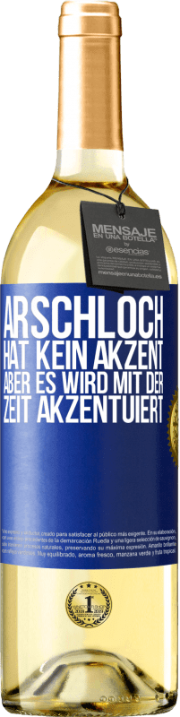 29,95 € | Weißwein WHITE Ausgabe Arschloch hat kein Akzent, aber es wird mit der Zeit akzentuiert Blaue Markierung. Anpassbares Etikett Junger Wein Ernte 2023 Verdejo