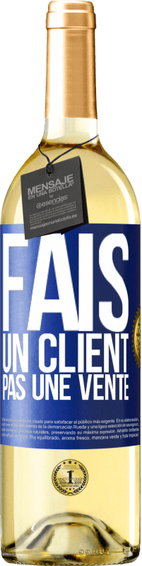 29,95 € | Vin blanc Édition WHITE Fais un client, pas une vente Étiquette Bleue. Étiquette personnalisable Vin jeune Récolte 2024 Verdejo