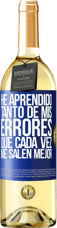 Envío gratis | Vino Blanco Edición WHITE He aprendido tanto de mis errores que cada vez me salen mejor Etiqueta Azul. Etiqueta personalizable Vino joven Cosecha 2023 Verdejo