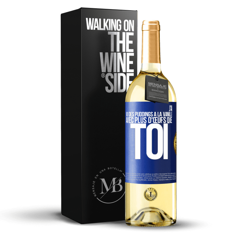 29,95 € Envoi gratuit | Vin blanc Édition WHITE J'ai vu des puddings à la vanille avec plus d'œufs que toi Étiquette Bleue. Étiquette personnalisable Vin jeune Récolte 2023 Verdejo