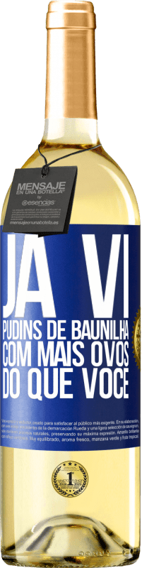 29,95 € | Vinho branco Edição WHITE Já vi pudins de baunilha com mais ovos do que você Etiqueta Azul. Etiqueta personalizável Vinho jovem Colheita 2025 Verdejo