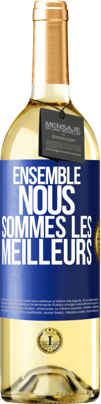 29,95 € | Vin blanc Édition WHITE Ensemble, nous sommes les meilleurs Étiquette Bleue. Étiquette personnalisable Vin jeune Récolte 2025 Verdejo