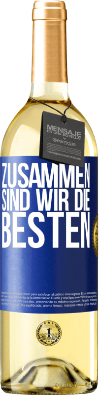 29,95 € Kostenloser Versand | Weißwein WHITE Ausgabe Zusammen sind wir die Besten Blaue Markierung. Anpassbares Etikett Junger Wein Ernte 2024 Verdejo