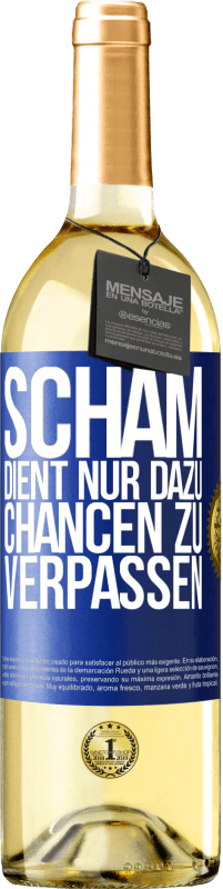 29,95 € | Weißwein WHITE Ausgabe Scham dient nur dazu, Chancen zu verpassen Blaue Markierung. Anpassbares Etikett Junger Wein Ernte 2023 Verdejo