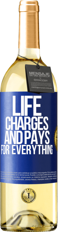 Free Shipping | White Wine WHITE Edition Life charges and pays for everything Blue Label. Customizable label Young wine Harvest 2023 Verdejo