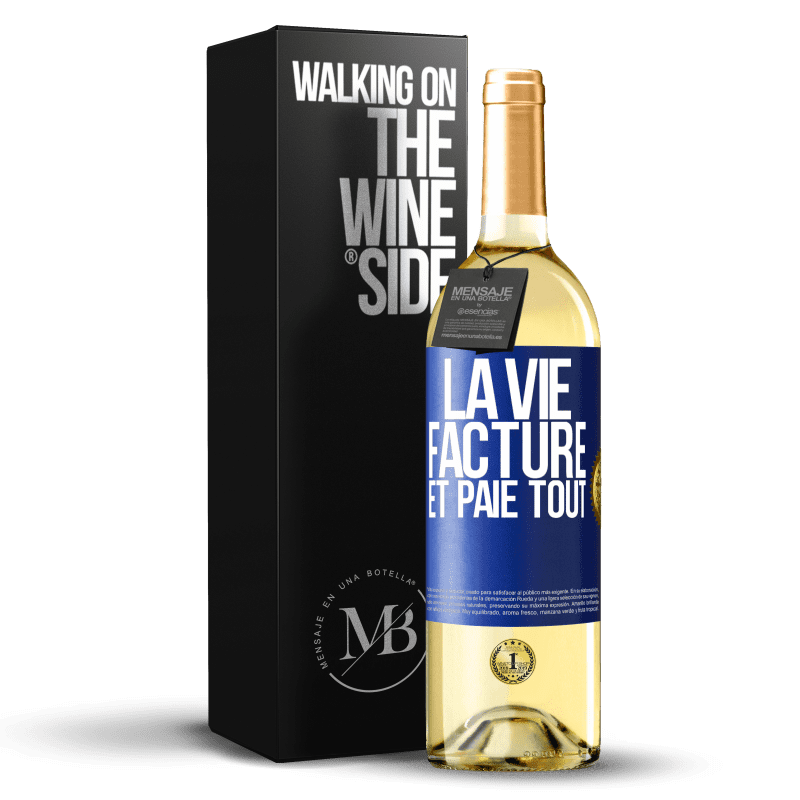 29,95 € Envoi gratuit | Vin blanc Édition WHITE La vie facture et paie tout Étiquette Bleue. Étiquette personnalisable Vin jeune Récolte 2025 Verdejo