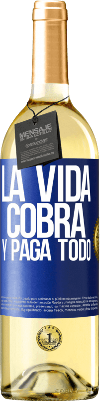 Envío gratis | Vino Blanco Edición WHITE La vida cobra y paga todo Etiqueta Azul. Etiqueta personalizable Vino joven Cosecha 2023 Verdejo