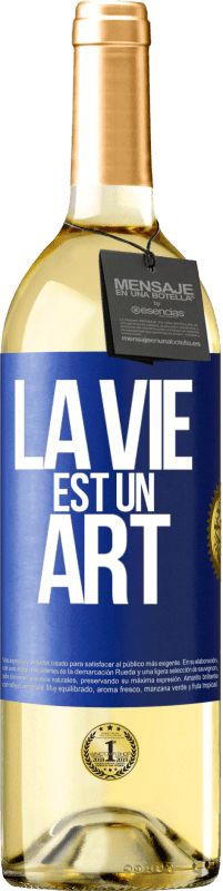 29,95 € | Vin blanc Édition WHITE La vie est un art Étiquette Bleue. Étiquette personnalisable Vin jeune Récolte 2024 Verdejo