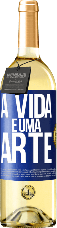 29,95 € Envio grátis | Vinho branco Edição WHITE A vida é uma arte Etiqueta Azul. Etiqueta personalizável Vinho jovem Colheita 2025 Verdejo