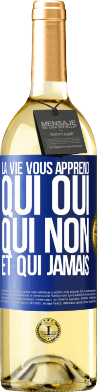 29,95 € Envoi gratuit | Vin blanc Édition WHITE La vie vous apprend qui oui, qui non et qui jamais Étiquette Bleue. Étiquette personnalisable Vin jeune Récolte 2025 Verdejo