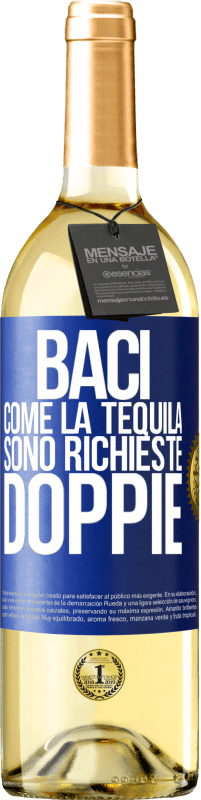 Spedizione Gratuita | Vino bianco Edizione WHITE Baci come la tequila. Sono richieste doppie Etichetta Blu. Etichetta personalizzabile Vino giovane Raccogliere 2023 Verdejo