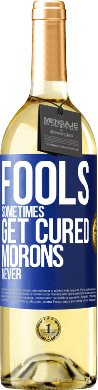 29,95 € Free Shipping | White Wine WHITE Edition Fools sometimes get cured, morons never Blue Label. Customizable label Young wine Harvest 2023 Verdejo