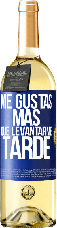 29,95 € Envío gratis | Vino Blanco Edición WHITE Me gustas más que levantarme tarde Etiqueta Azul. Etiqueta personalizable Vino joven Cosecha 2025 Verdejo