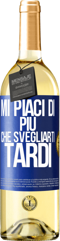 Spedizione Gratuita | Vino bianco Edizione WHITE Mi piaci di più che svegliarti tardi Etichetta Blu. Etichetta personalizzabile Vino giovane Raccogliere 2023 Verdejo