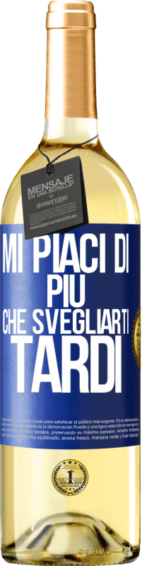 29,95 € Spedizione Gratuita | Vino bianco Edizione WHITE Mi piaci di più che svegliarti tardi Etichetta Blu. Etichetta personalizzabile Vino giovane Raccogliere 2025 Verdejo