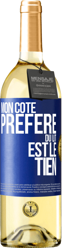 Envoi gratuit | Vin blanc Édition WHITE Mon côté préféré du lit est le tien Étiquette Bleue. Étiquette personnalisable Vin jeune Récolte 2023 Verdejo