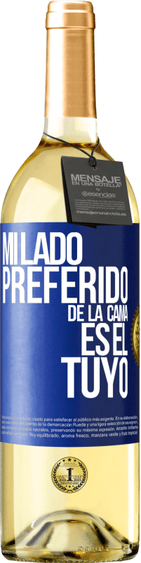 Envío gratis | Vino Blanco Edición WHITE Mi lado preferido de la cama es el tuyo Etiqueta Azul. Etiqueta personalizable Vino joven Cosecha 2023 Verdejo