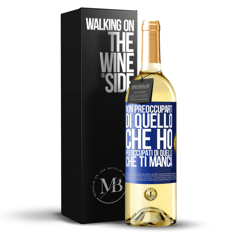 29,95 € Spedizione Gratuita | Vino bianco Edizione WHITE Non preoccuparti di quello che ho, preoccupati di quello che ti manca Etichetta Blu. Etichetta personalizzabile Vino giovane Raccogliere 2025 Verdejo