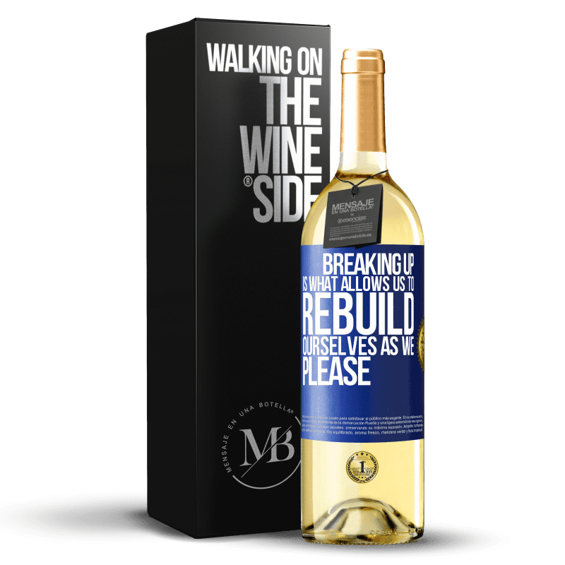 29,95 € Free Shipping | White Wine WHITE Edition Breaking up is what allows us to rebuild ourselves as we please Blue Label. Customizable label Young wine Harvest 2023 Verdejo