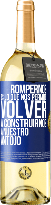 29,95 € | Vino Blanco Edición WHITE Rompernos es lo que nos permite volver a construirnos a nuestro antojo Etiqueta Azul. Etiqueta personalizable Vino joven Cosecha 2023 Verdejo
