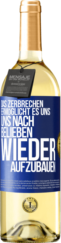 29,95 € | Weißwein WHITE Ausgabe Das Zerbrechen ermöglicht es uns, uns nach Belieben wieder aufzubauen Blaue Markierung. Anpassbares Etikett Junger Wein Ernte 2023 Verdejo